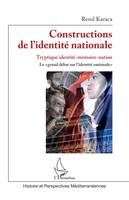 Constructions de l'identité nationale, Tryptique identite-mémoire-nation. Le 