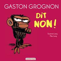 Gaston Grognon - Gaston Grognon dit non !