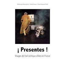 ¡ Presentes !, Visages de l'exil politique chilien en France