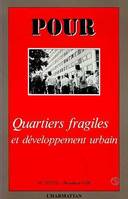 QUARTIERS FRAGILES ET  DEVELOPPEMENT URBAIN