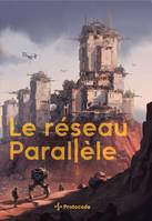 Le réseau parallèle