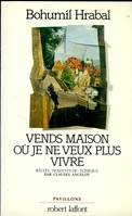 Vends maison où je ne veux plus vivre, récits