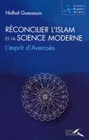 Réconcilier l'Islam et la science moderne, l'esprit d'Averroès