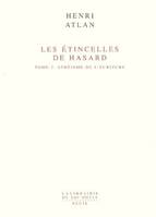 Les étincelles de hasard., II, Athéisme de l'écriture, Les Etincelles de hasard, tome 2, Athéisme de l'écriture