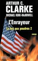 Le feu aux poudres., 2, Le Feu aux poudres tome 2 : L'Enrayeur