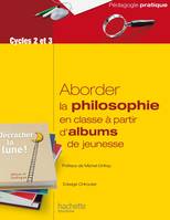 Aborder la philosophie en classe à partir d'albums de jeunesse