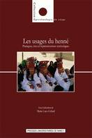 Les usages du henné, Pratiques, rites et représentations symboliques