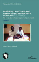 Remédier à l'échec scolaire dans les écoles catholiques de Bukavu (R. D. Congo), Par l'évaluation et l'accompagnement personnalisé - Volume 1