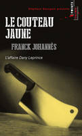 Le Couteau jaune, L'affaire Dany Leprince