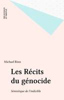 RECITS DU GENOCIDE (LES), sémiotique de l'indicible