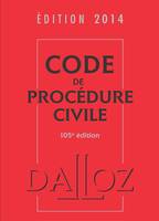 Code de procédure civile 2014 - 105e éd.