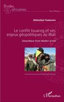 Le conflit touareg et ses enjeux géopolitiques au Mali, Géopolitique d'une rébellion armée