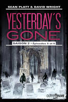 Yesterday's gone, saison 2, 5-6, Yesterday's gone - Saison 2 - épisodes 5 et 6 Confusion