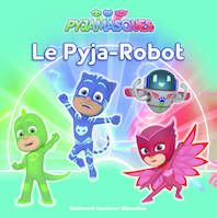 Pyjamasques, 18, Le Pyja-Robot