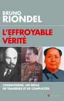 L'effroyable vérité, Communisme, un siècle de tragédies et de complicités