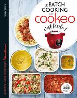 Le batch cooking avec Cookeo / c'est facile ! : 75 recettes, C'est facile