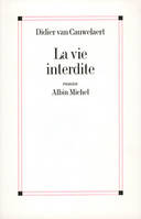 La Vie interdite, roman