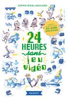 3, 24 heures sans jeu vidéo