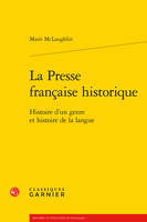 La presse française historique, Histoire d'un genre et histoire de la langue