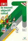 Le Nouvel Objectif calcul CM2 by Peltier Marie-Lise; Bia Jeanne, cycle des approfondissements