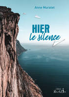 Hier, le silence