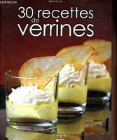 30 RECETTES DE VERRINES, recettes gourmandes
