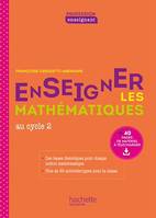 Profession enseignant - Enseigner les Mathématiques au cycle 2 - ePub FXL - Ed. 2021