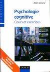 Psychologie cognitive - 4ème édition, cours et exercices