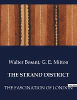 THE STRAND DISTRICT, THE FASCINATION OF LONDON