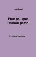 Pour peu que l'Amour passe