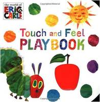 Very Hungry Caterpillar: Touch And Feel Playbook, The