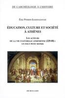 Éducation, culture et société à Athènes - les acteurs de la vie culturelle athénienne, 229-88, les acteurs de la vie culturelle athénienne, 229-88