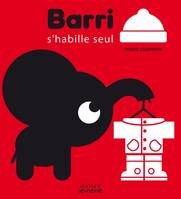 Barri s'habille seul