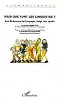 Mais que font les linguistes?, Les Sciences du langage, vingt ans après