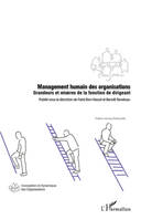 Management humain des organisations, Grandeurs et misères de la fonction de dirigeant