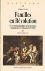 Familles en Révolution, Vie et relations familiales en àŽle-de-France, changements et continuités (1775-1825)