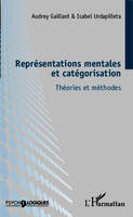 Représentation mentales et catégorisation, Théories et méthodes