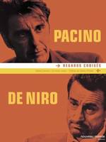 Pacino / De Niro, Regards croisés