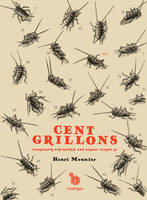 Cent grillons et autres contes pas piqués des hanetons, et autres contes pas piqués des hannetons