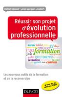 Réussir son projet d'évolution professionnelle - Les nouveaux outils de la formation, Les nouveaux outils de la formation et de la reconversion