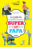 Le guide du super futur papa