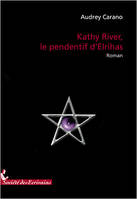 KATHY RIVER, LE PENDENTIF D ELRIHAS