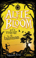 2, Alfie Bloom - tome 2 Et le voleur de talisman