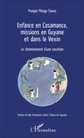 Enfance en Casamance, missions en Guyane et dans le Vexin, Le cheminement d'une vocation