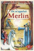 On m'appelait Merlin