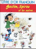Livre d'or Franquin -Gaston, Spirou et les autres..., 