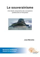 Le souverainisme, Une étude comparative des conceptions québécoises et françaises