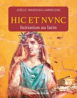 Hic et nunc - Initiation au latin, Initiation au latin