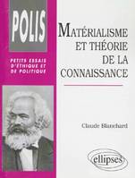 MATERIALISME ET THEORIE DE LA CONNAISSANCE, essai sur le rapport de la philosophie à l'idéologie