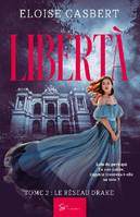 Libertà - Tome 2, Le réseau Drake